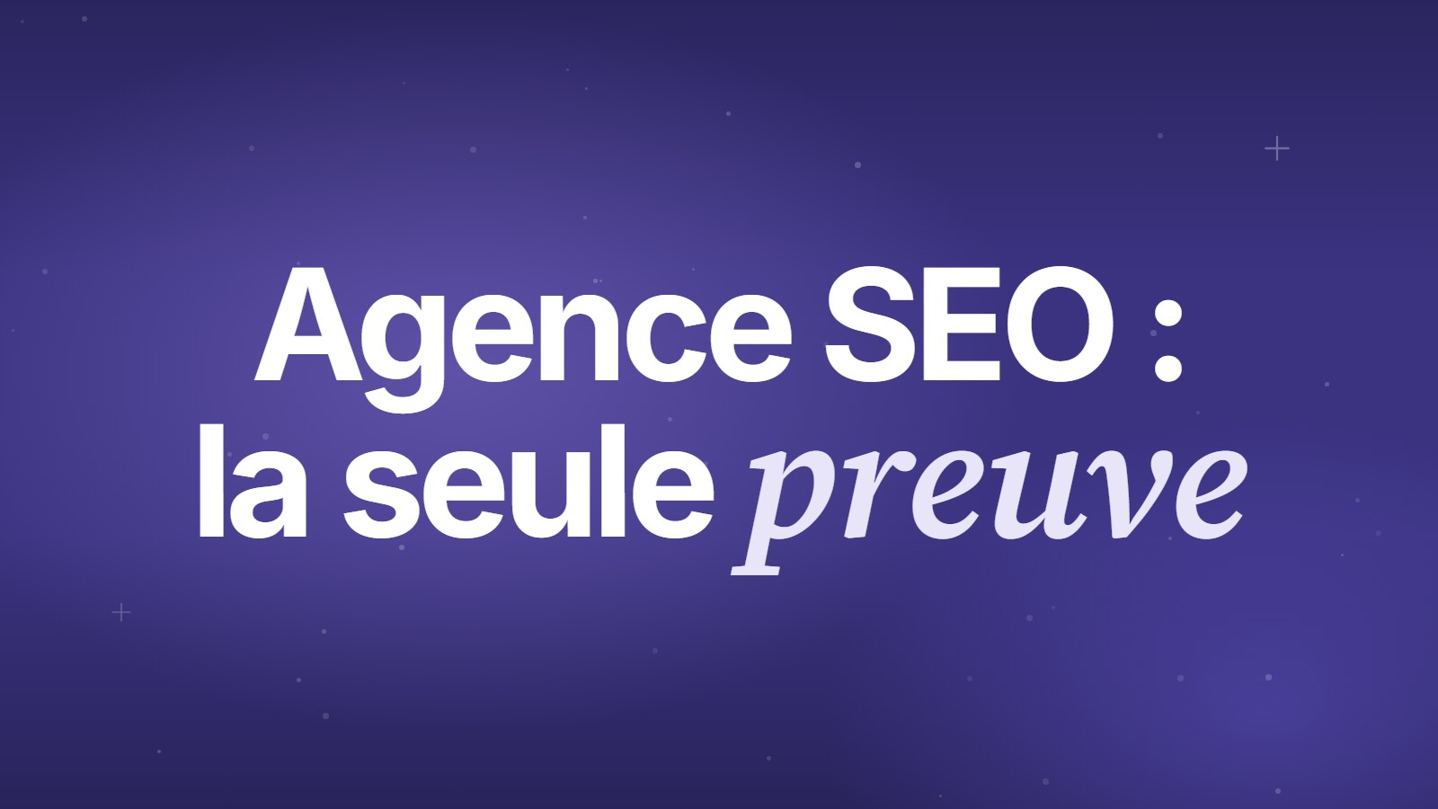 Agence SEO&nbsp;: la seule preuve