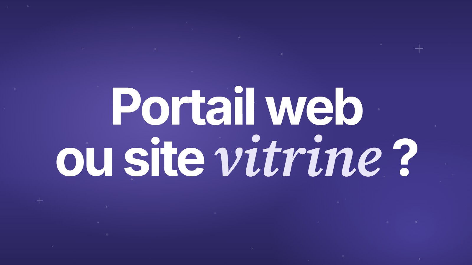 Portail web ou site vitrine ?