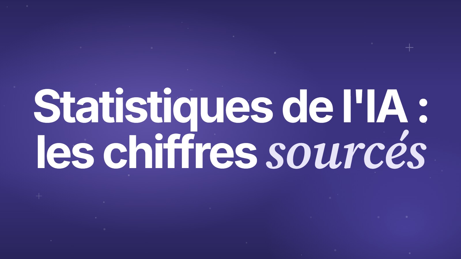 Statistiques de l'IA : les chiffres sourcés